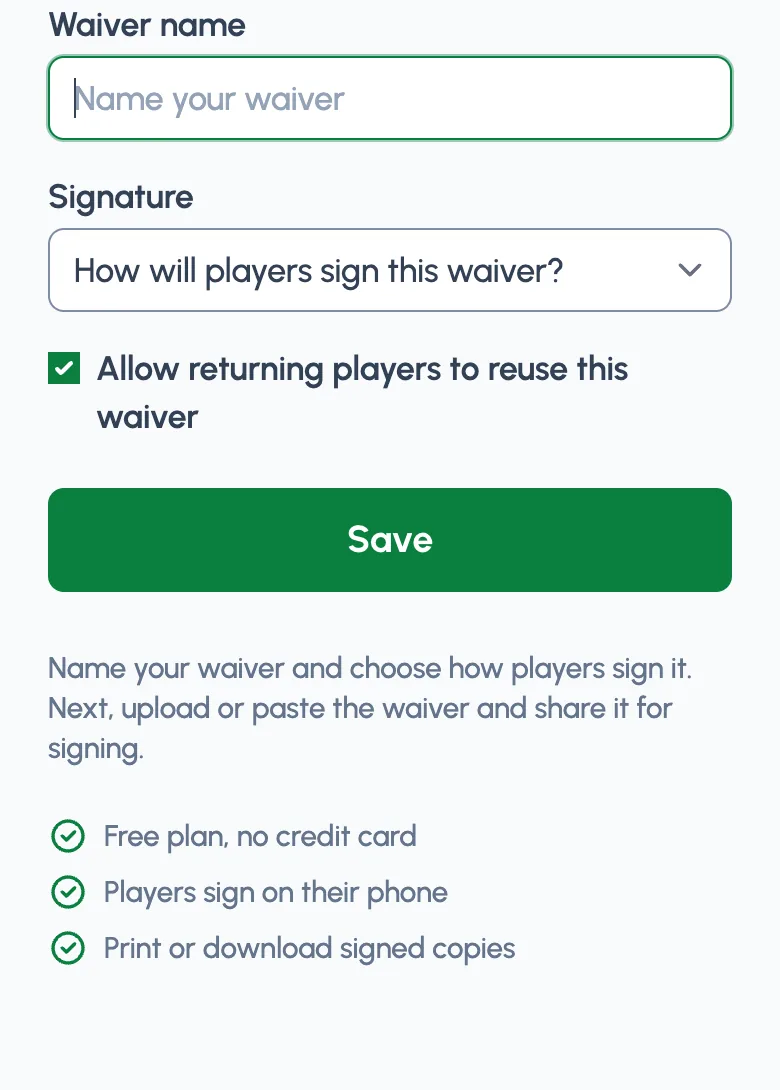 The waiver form: the waiver's name and how players will sign it